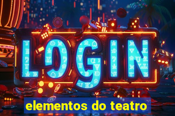 elementos do teatro